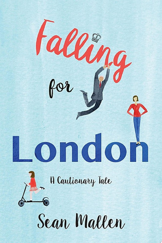 Falling for London A Cautionary Tale
