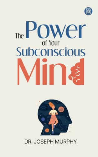 The Power Of Your Subconscious Mind