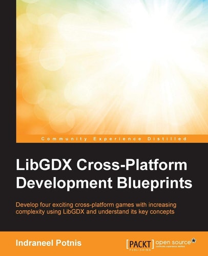 LibGDX Cross Platform Development Blueprints