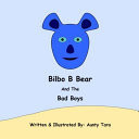 Cover of Bilbo B Bear And The Bad Boys