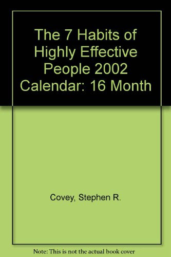 The 7 Habits of Highly Effective People 2002 Calendar: 16 Month
