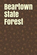 Beartown State Forest Blank Lined Journal for Massachusetts Camping, Hiking, Fishing, Hunting, Kayaking, and All Other Outdoor Activities