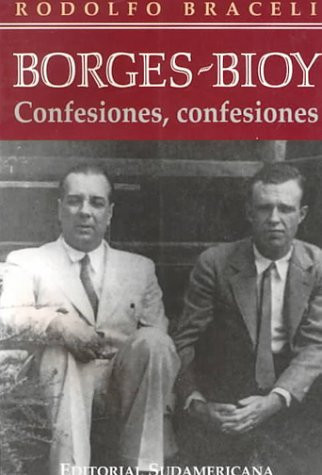 Confesiones, confesiones: Jorge Luis Borges, Adolfo Bioy Casares