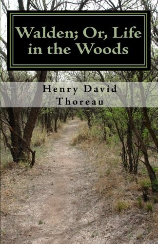 Walden; Or, Life in the Woods