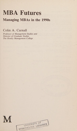 MBA Futures: Managing MBAs in the 1990s
