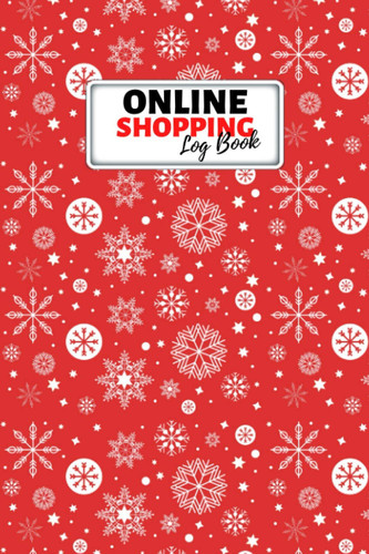 Online Shopping Log: Online Purchases Tracker Organizer, Keep Tracking Shopping Orders Made Through an Online Website - Christmas Ornaments Red Cover Book (Notebook, Diary)