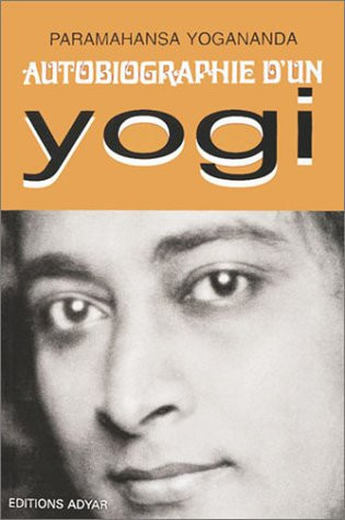 Autobiographie D'UN Yogi/Autobiography of a Yogi (French Edition)