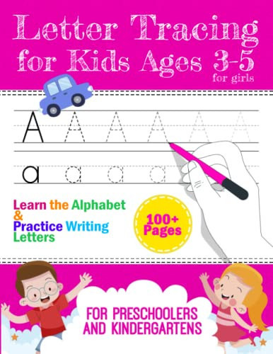 Letter Tracing for Kids Ages 3-5 for Girls: Learning To Write Alphabet and Handwriting Activity Book For Preschoolers, Kindergartens (Girls Edition)