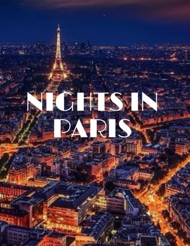 NIGHTS IN PARIS : memorize all the wonderful moments in Paris nights, perfect gift to friends, couple ...