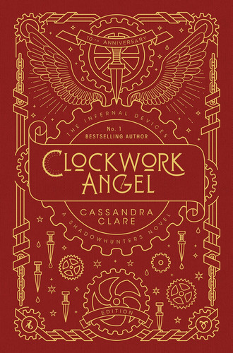 The Infernal Devices 1 Clockwork Angel (10th Anniversary)