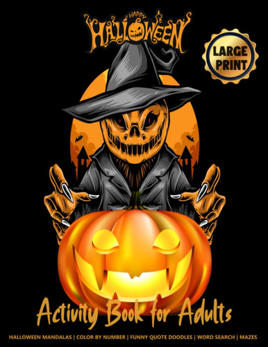 Halloween activity book for Adults: Large Print - Engaging activities for Senior Men and Women | Halloween Mandalas, Word Search, Mazes, Color by ... relaxation | (Trick or Treat book for Adults)