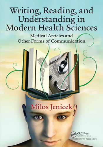 Writing, Reading, and Understanding in Modern Health Sciences Medical Articles and Other Forms of Communication