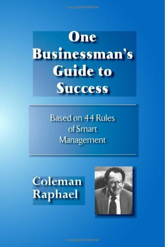 One Businessman's Guide to Success Based on 44 Rules of Smart Management