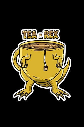 Tea - Rex Lined Journal - Tea Rex Funny Sayings Trex Dinosaur Jokes Dino Puns Gift - Black Ruled Diary, Prayer, Gratitude, Writing, Travel, Notebook for Men Women - 6x9 120 Pages - Ivory Paper
