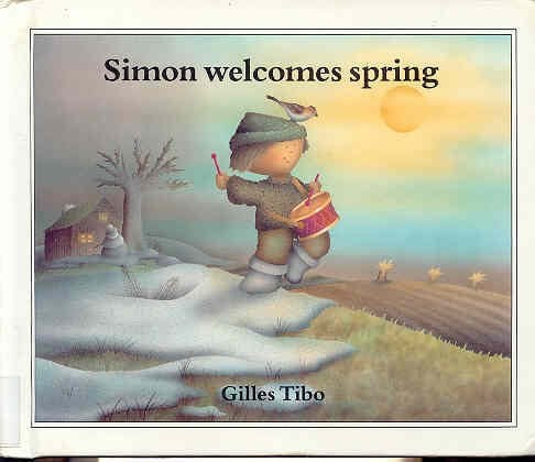 Cover of Simon Welcomes Spring (Tundra Storybook)