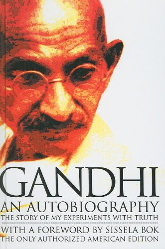 An Autobiography The Story of My Experiments with Truth