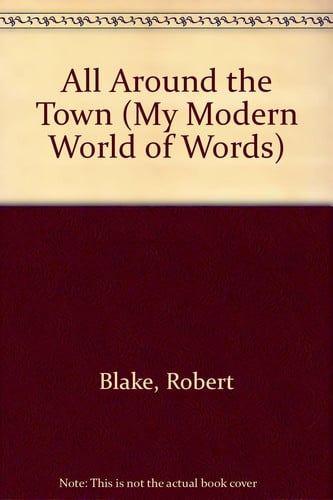 Cover of All Around the Town (My Modern World of Words)