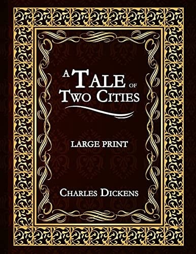 A TALE OF TWO CITIES - LARGE PRINT