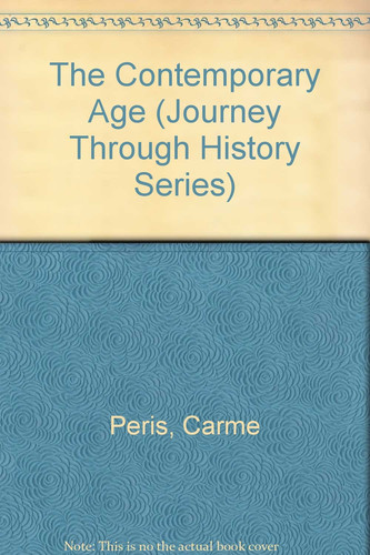 Cover of The Contemporary Age (Journey Through History Series)