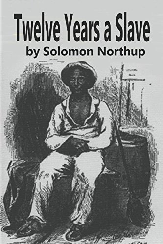 Twelve Years a Slave Narrative of Solomon Northup