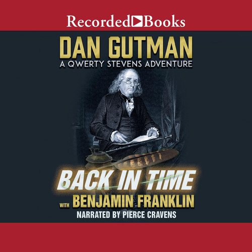 Back in Time with Benjamin Franklin: A Qwerty Stevens Adventure (The Qwerty Stevens Series)
