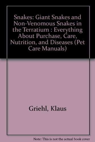 Cover of Snakes: Giant Snakes and Non-Venomous Snakes in the Terratium 