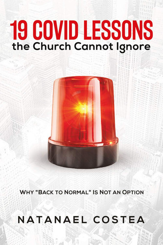 19 Covid Lessons the Church Cannot Ignore Why "Back to Normal" Is Not an Option