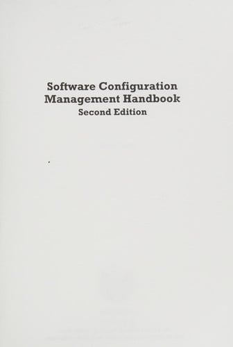 Software Configuration Management Handbook, Second Edition