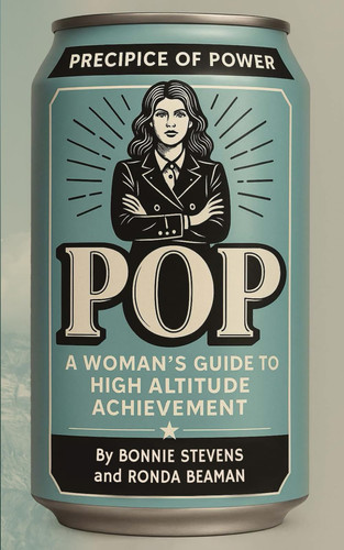 Pop - Precipice of Power: A Woman's Guide to High Altitude Achievement