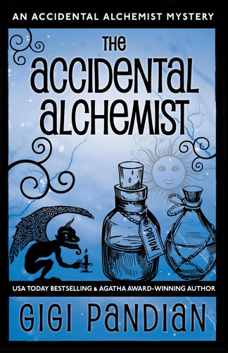 The Accidental Alchemist An Accidental Alchemist Mystery