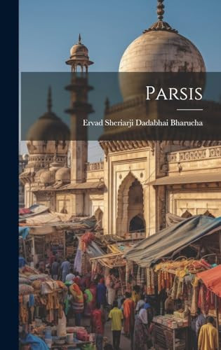 Parsis (Sanskrit Edition) - Ervad Sheriarji Dadabhai Bharucha