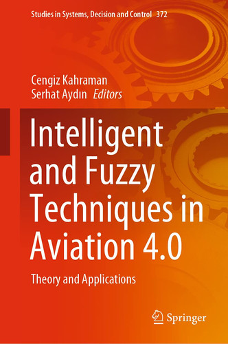 Intelligent and Fuzzy Techniques in Aviation 4.0 Theory and Applications