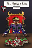 The Wicked King A Story of Rebellion and Racism (Kids' Adventure Stories)