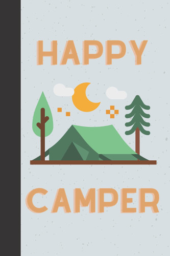 Happy Camper: Notebook | Lined Paperback Journal | 6 x 9 Inches | 120 Pages | Camping