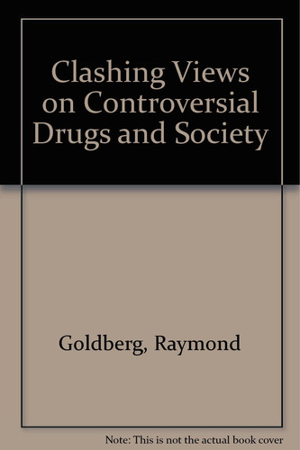Cover of Clashing Views on Controversial Drugs and Society