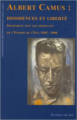 albert camus dissidences et liberte
