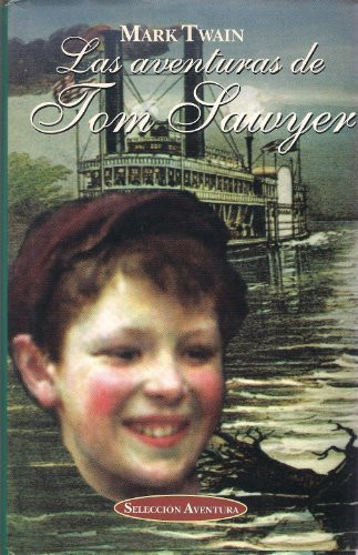 Aventuras de Tom Sawyer, Las (Spanish Edition)