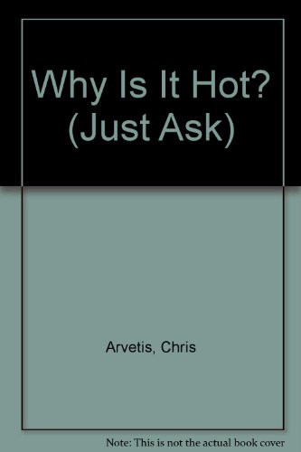 Cover of Why Is It Hot? (Just Ask)
