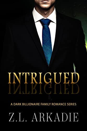 Intrigued A Billionaire Family Romance Full of Dark Secrets