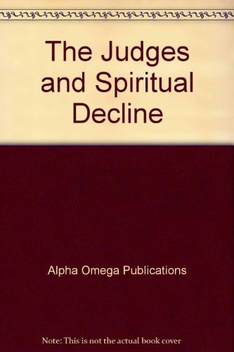Cover of The Judges and Spiritual Decline (Lifepac Bible Grade 10)