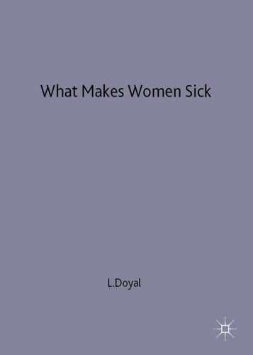 What Makes Women Sick Gender and the Political Economy of Health