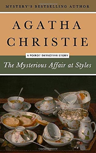 The Mysterious Affair at Styles A Hercule Poirot Detective Story