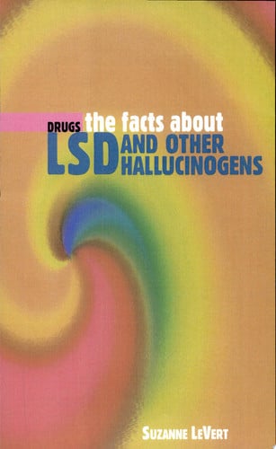 Cover of The Facts about LSD and Other Hallucinogens