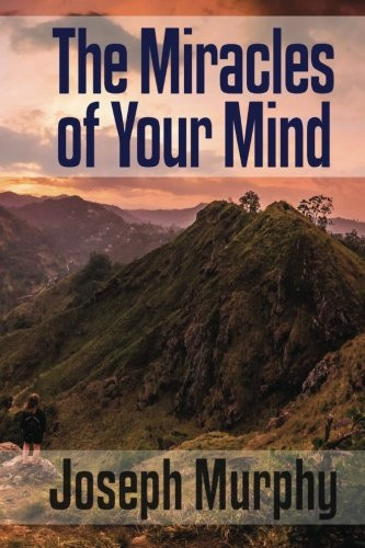 The Miracles of Your Mind