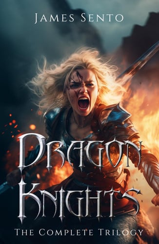 Dragon Knights – The Complete Trilogy: Girl on Fire | God of Fury | Prince of Water