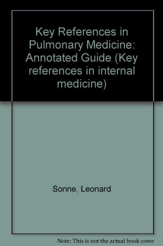 Key References in Pulmonary Medicine An Annotated Guide
