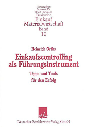 Einkaufscontrolling als Führungsinstrument Tipps und Tools für den Erfolg