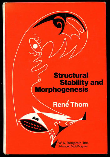 Structural stability and morphogenesis;: An outline of a general theory of models