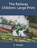 Railway Children : Large Print