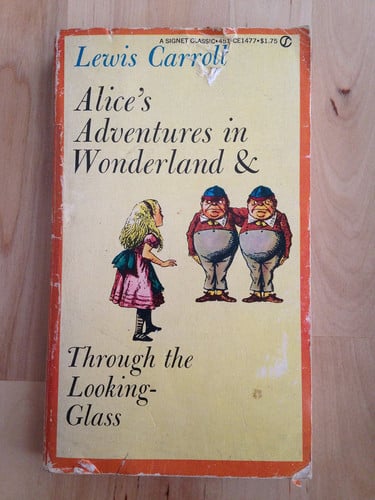Alice's Adventures in Wonderland And, Through the Looking Glass